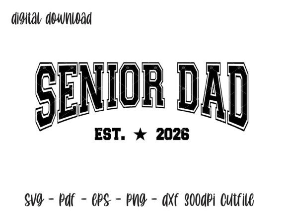 Senior Dad 2026 SVG Varsity Cut File